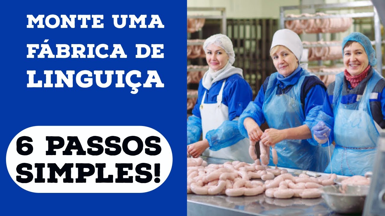 Como montar uma fábrica de linguiça