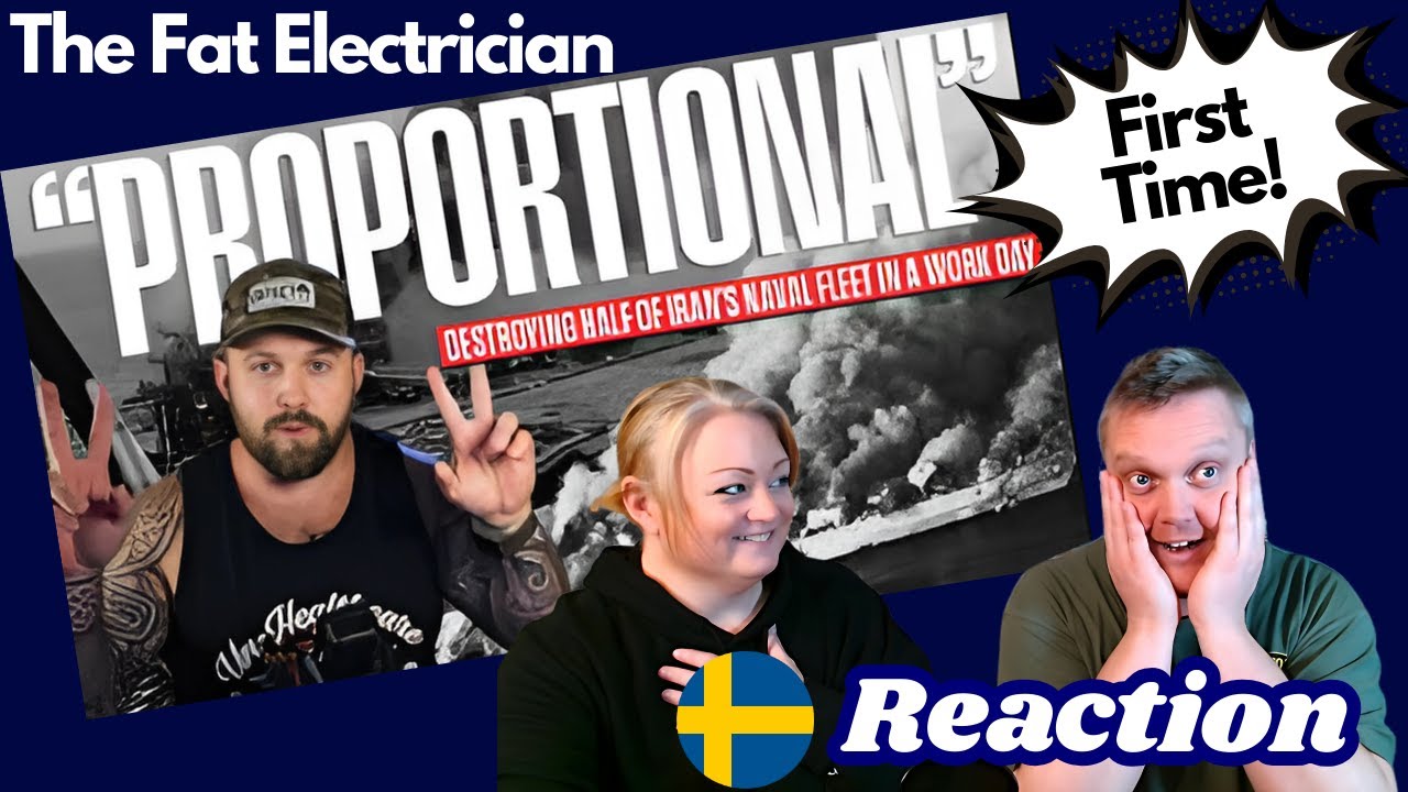 Swedes reacts to - The fat electrician - America Obliterates Half Of Iran's Navy In 8 Hours!