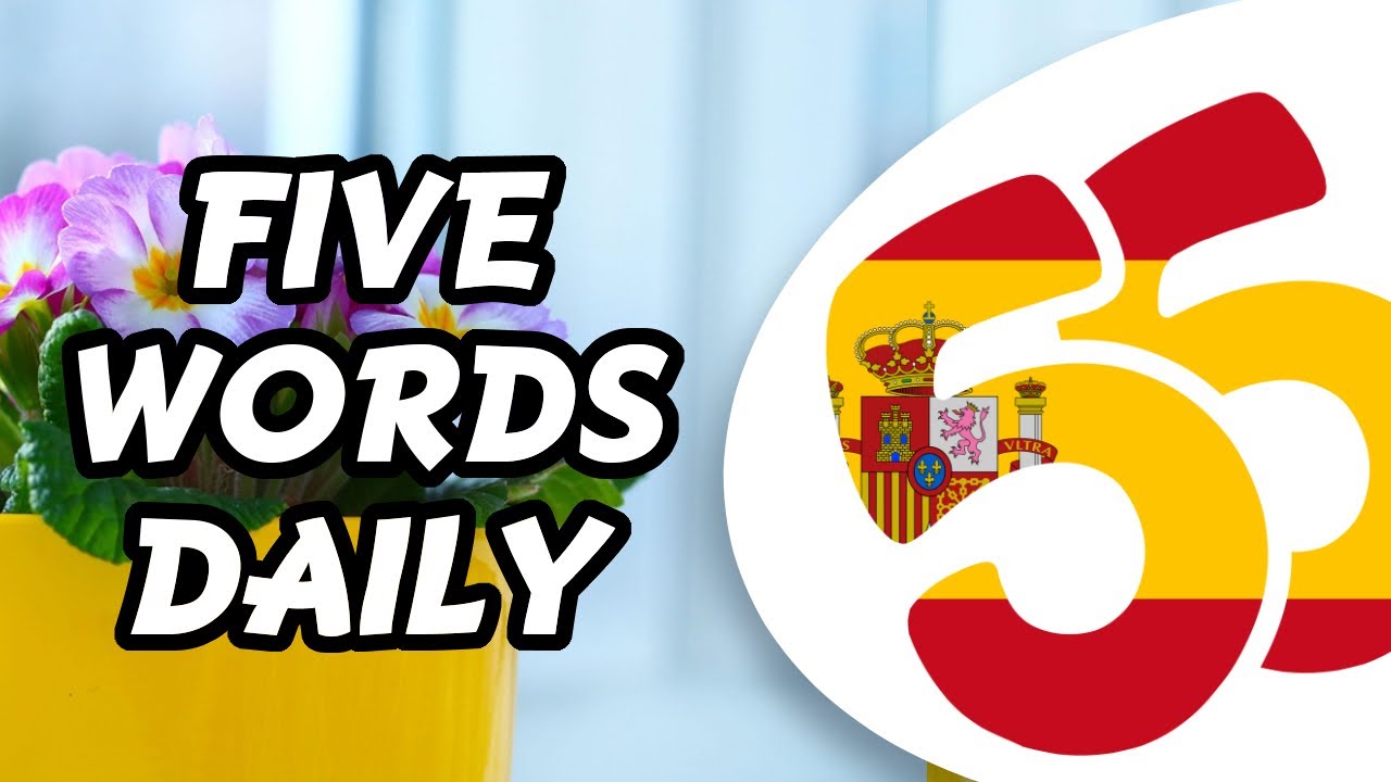 Day010 - Learn 5 Spanish Words!