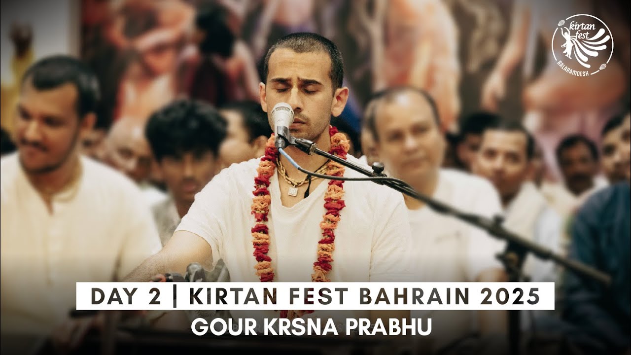 Gour Krsna Prabhu | Day 2 | Kirtan Fest Bahrain 2025