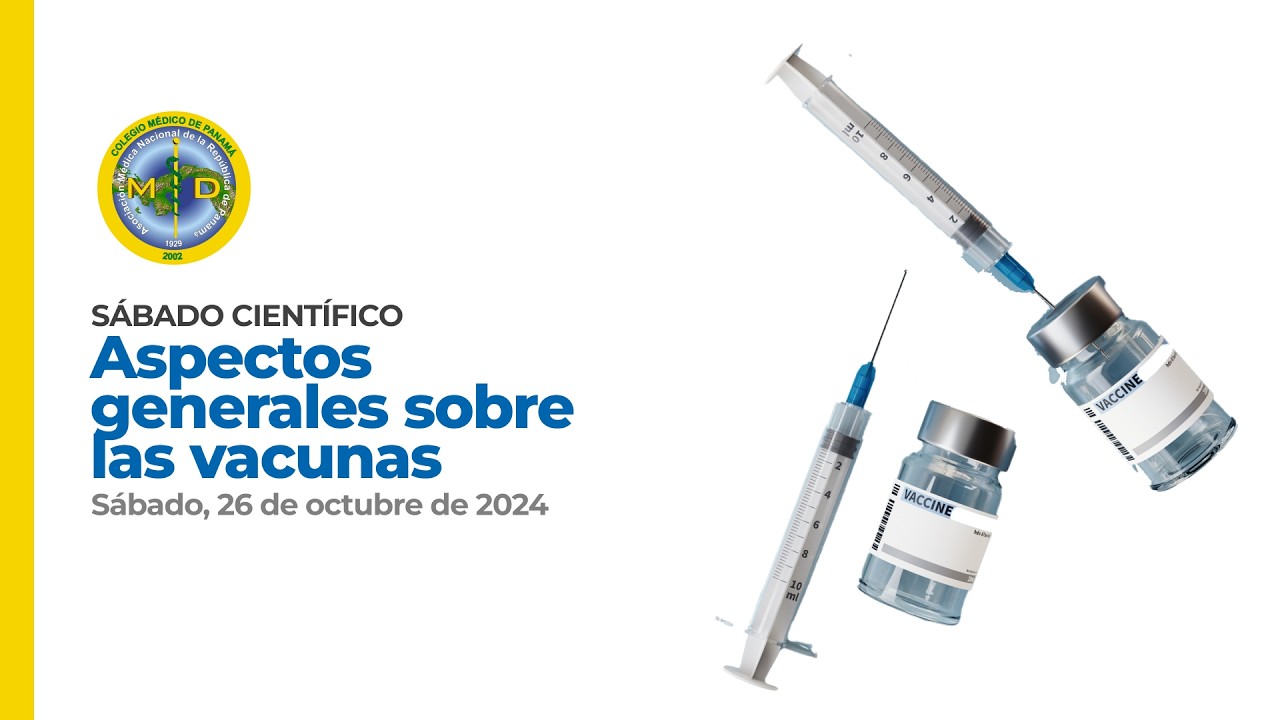 Sábado Científico: Generales de las vacunas | 26 octubre 2024