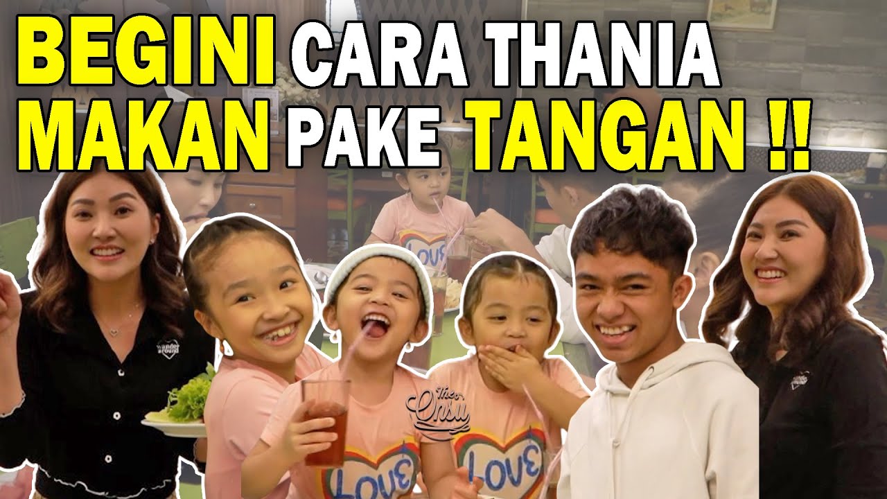 BETRAND, THALIA DAN THANIA KOMPAK BANGET‼MAKAN PAKE TANGAN DI RESTORAN⁉