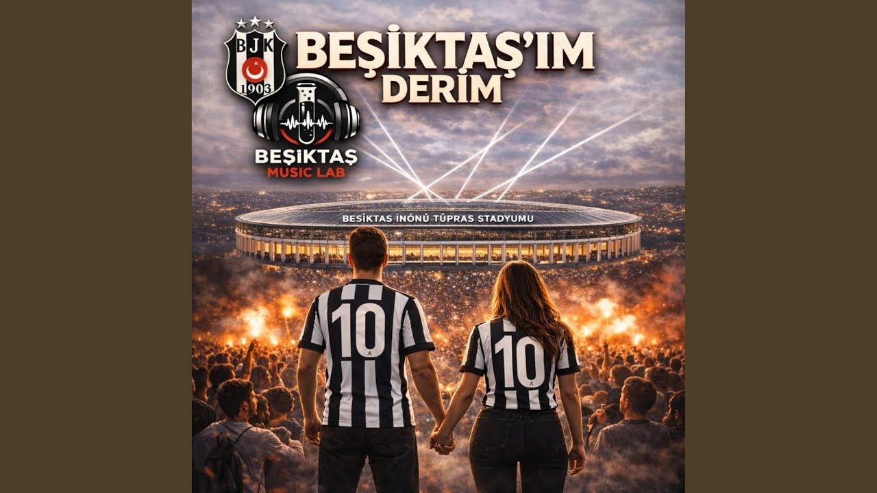 Beşiktaş'ım Derim | Beşiktaş Marşı