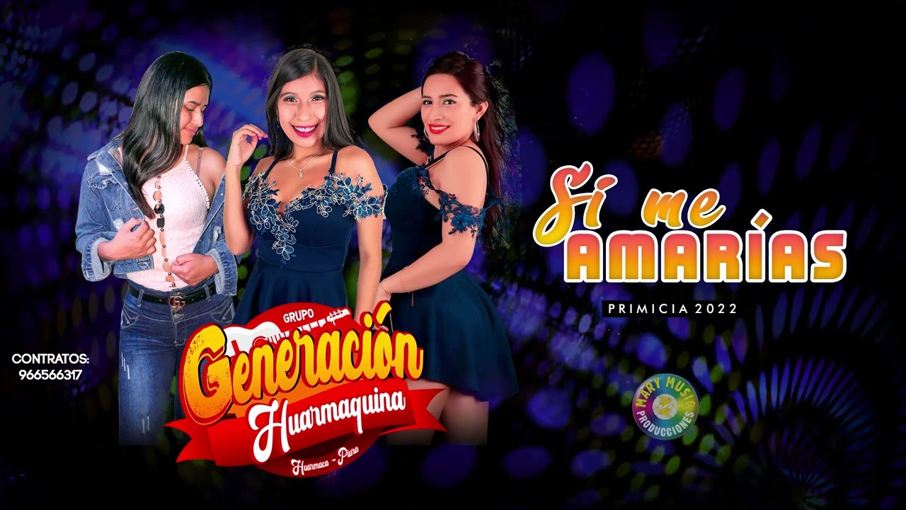Si me Amar&iacute;as - Generaci&oacute;n Huarmaquina / PRIMCIA 2022