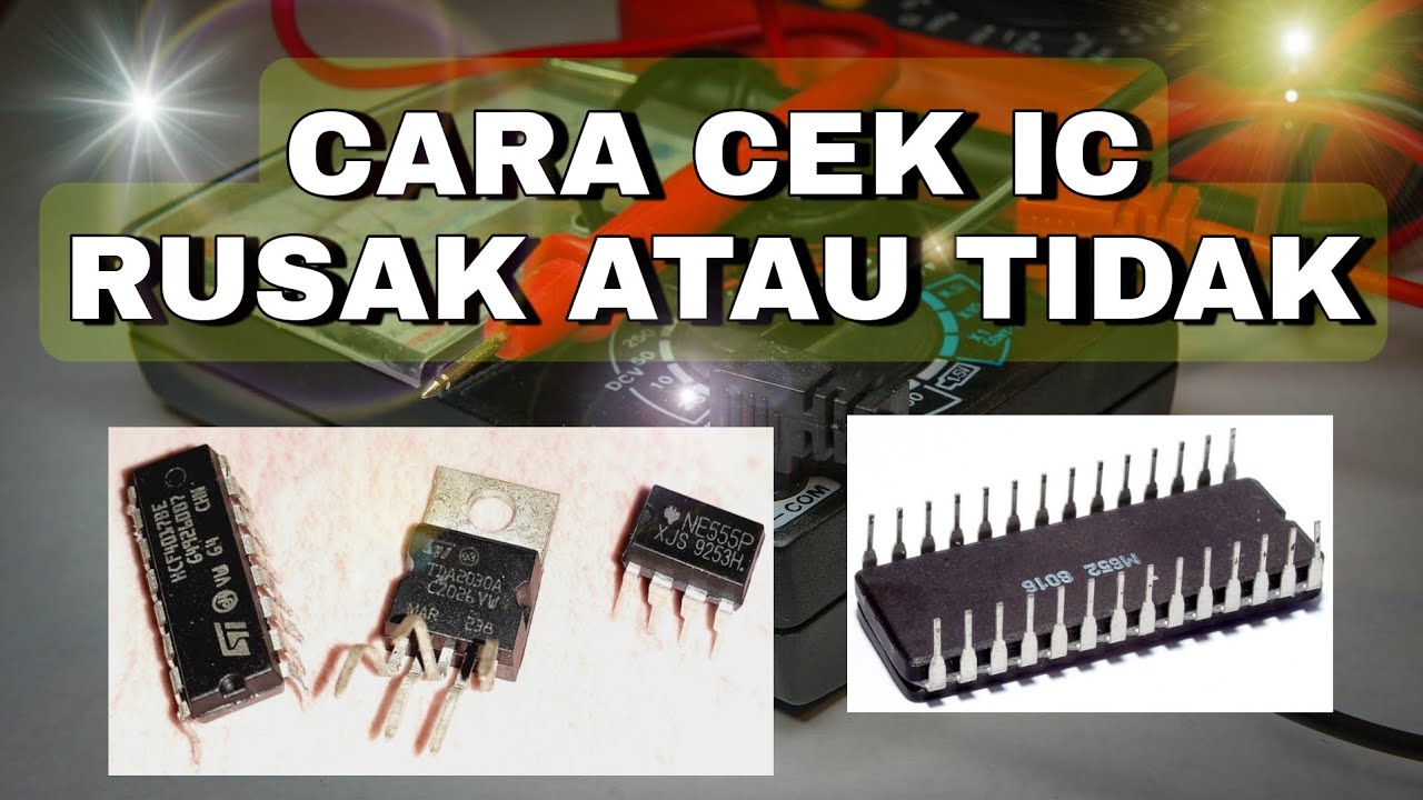 Cara mengecek IC rusak/tidak menggunakan Avometer