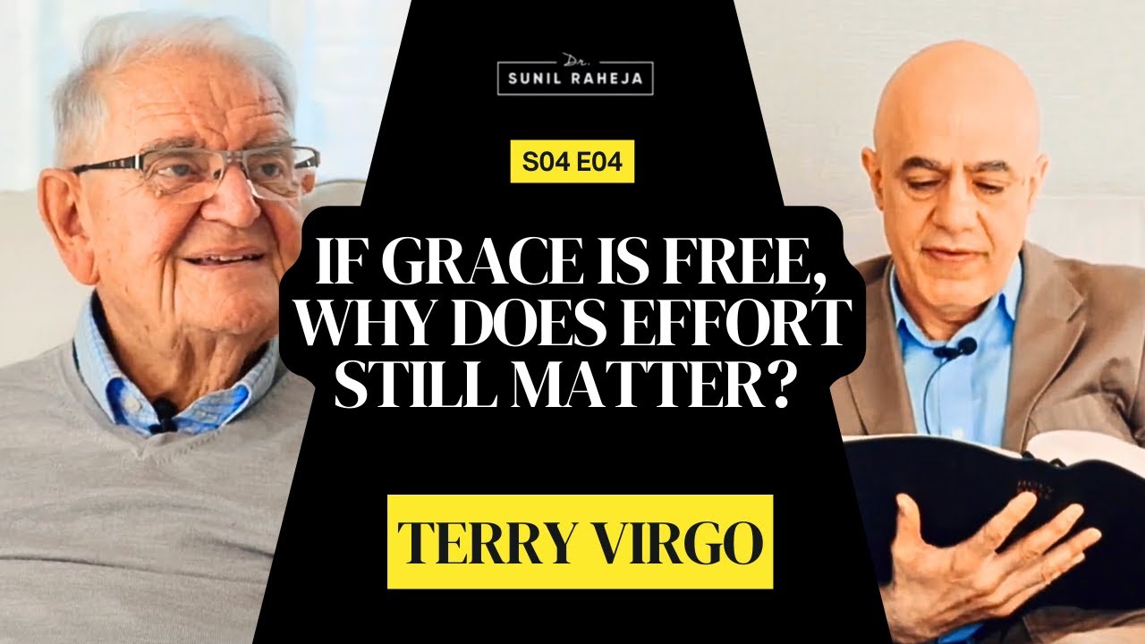 If Grace is Free, Why Does Effort Still Matter? Terry Virgo discusses Romans 6 | Series 4 Episode 4