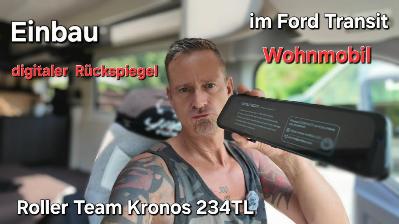 #V50/3 Teil1 Wolfbox G840s Rückspiegel Wohnmobil Ford Transit Roller Team Kronos DIY Camper Ausbau