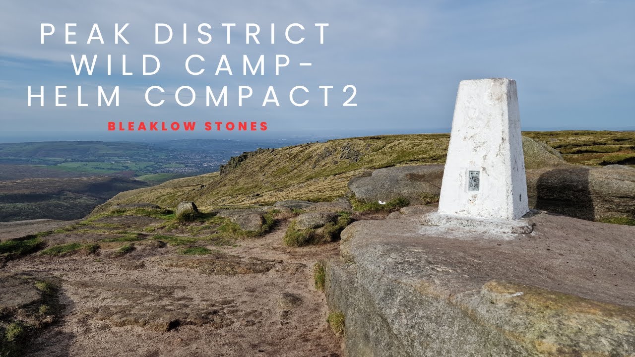 Wild Camping in the Peak District - Talking Mental Health in the Helm Compact 2.