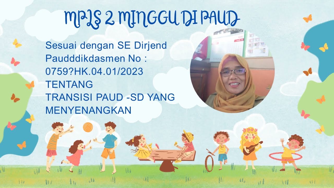REFERENSI KEGIATAN MPLS PAUD ( 2 Minggu) LENGKAP & SESUAI TRANSISI PAUD SD YANG MENYENANGKAN