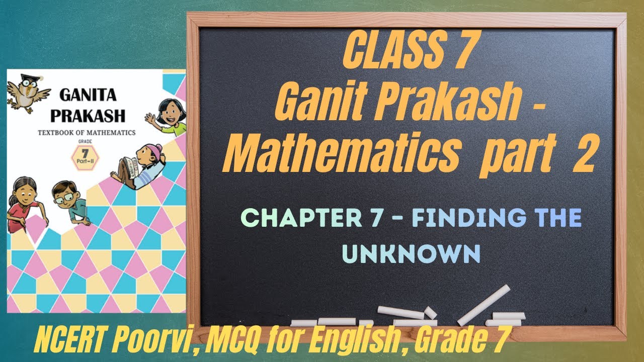 Finding the Unknown | Class 7 Maths Ganit Prakash Part 2 | Chapter 7 | Easy Explanation
