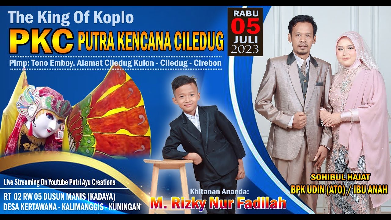 🔴Live PKC The King Of Koplo, Khitanan M. Rizky Putra Bpk Udin (Ato) / Ibu Anah, Kadaya Kertawana