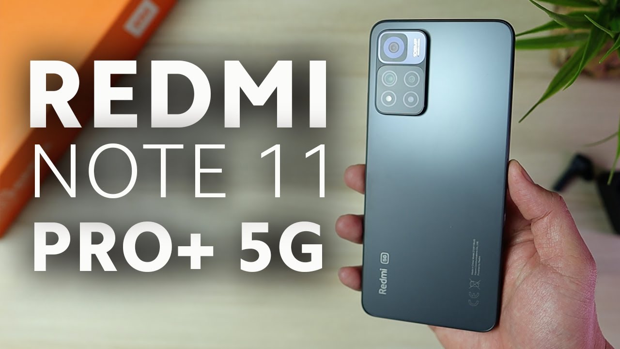 Redmi Note 11 Pro+ 5G - the most POWERFUL Redmi Note yet!