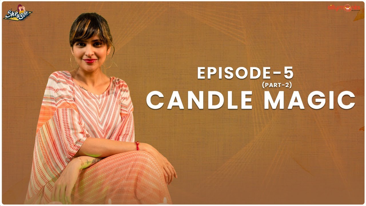 Magic Candles Part 2 | Shrugle | Pataki Shruti | Episode - 5 | Silly Monks