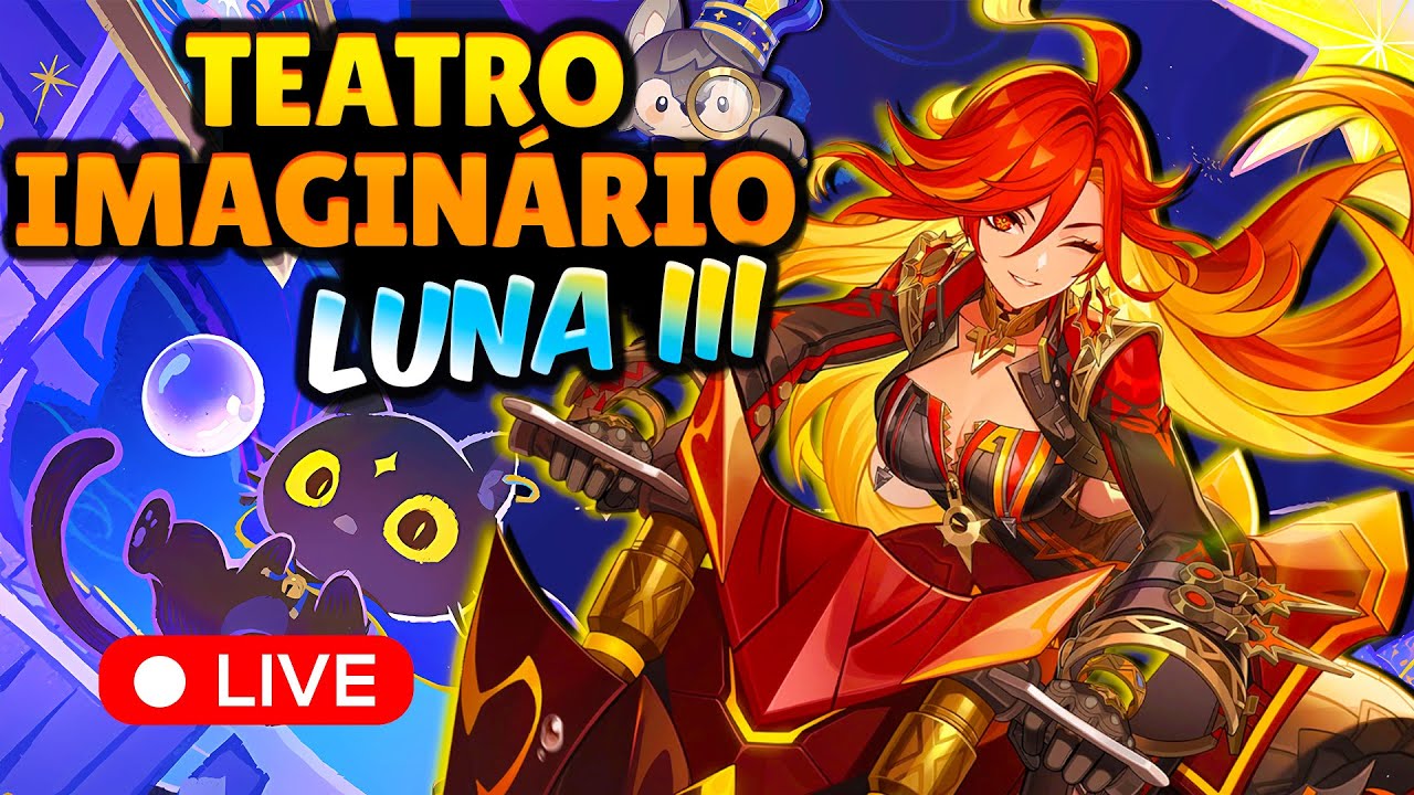 🔴 O PIOR TEATRO IMAGINÁRIO QUE VOCÊ VERÁ HOJE!! ✨ Versão Luna III / 6.2 | Genshin Impact