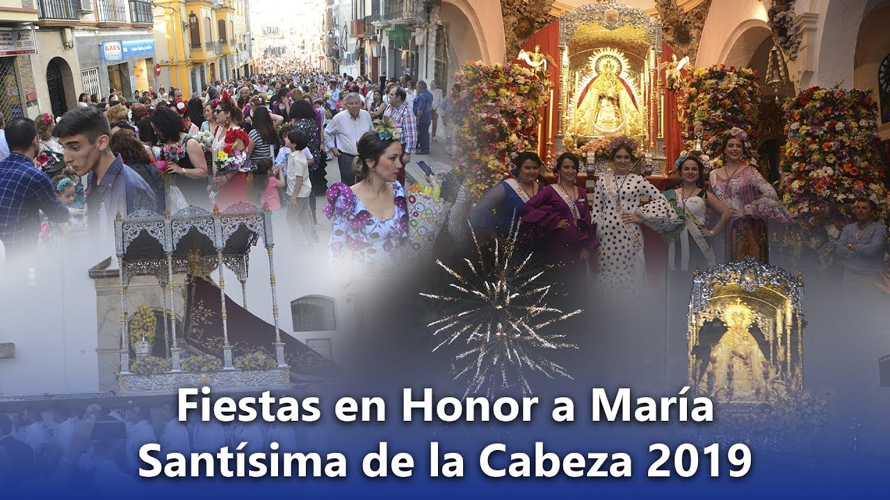 Fiestas en Honor a María Santísima de la Cabeza 2019