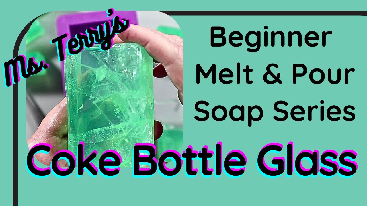 Coke Bottle Glass Soap; an Easy & Cool Melt and Pour Project!