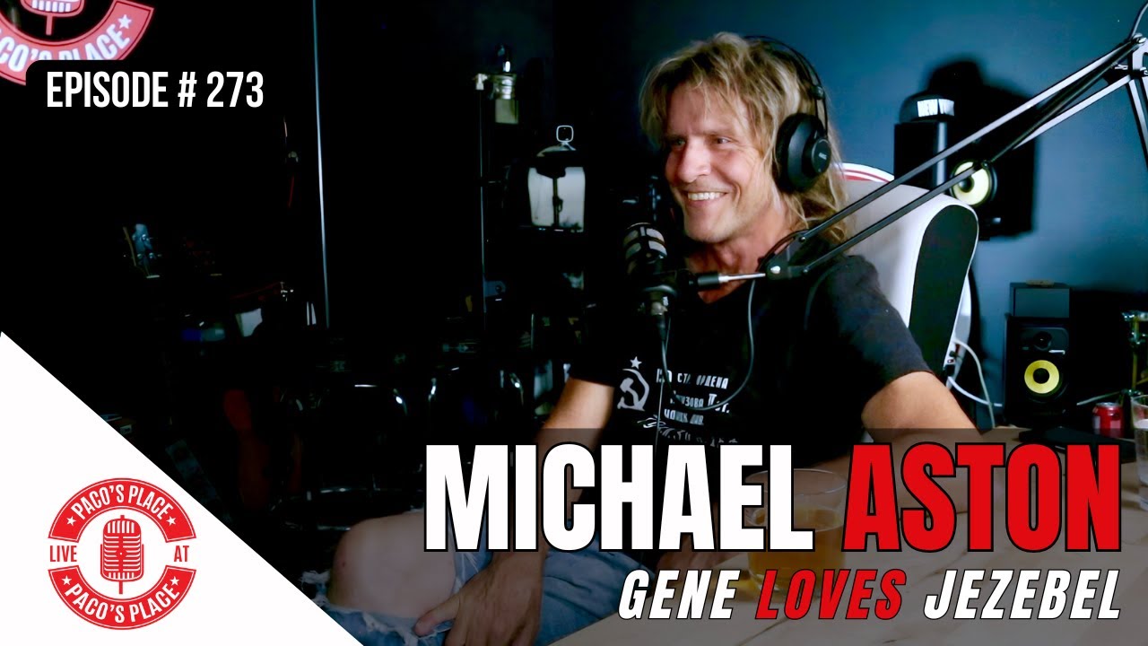 GENE LOVES JEZEBEL’s Michael Aston: A Candid Conversation! Episode # 273 The Paco’s Place Podcast