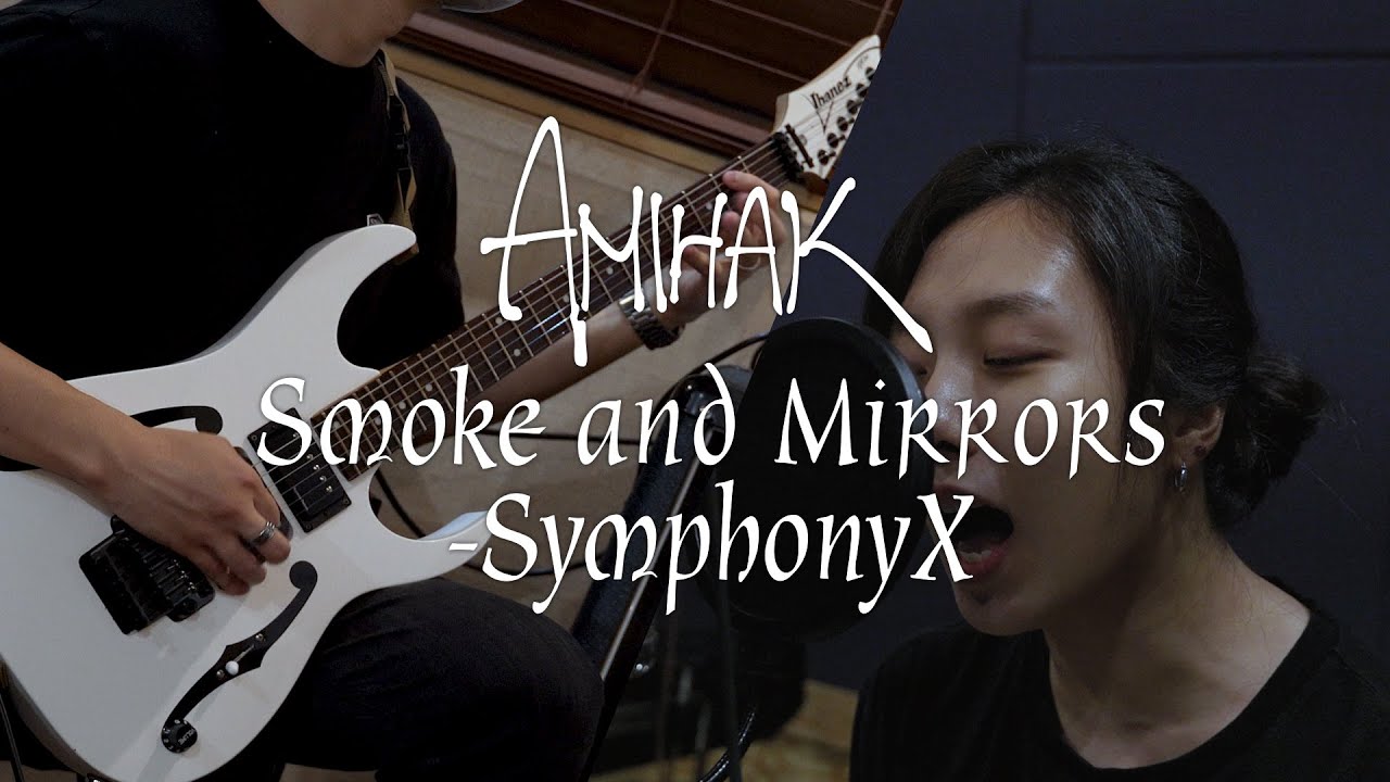 Smoke and Mirrors (SymphonyX) Cover by. AMiHak