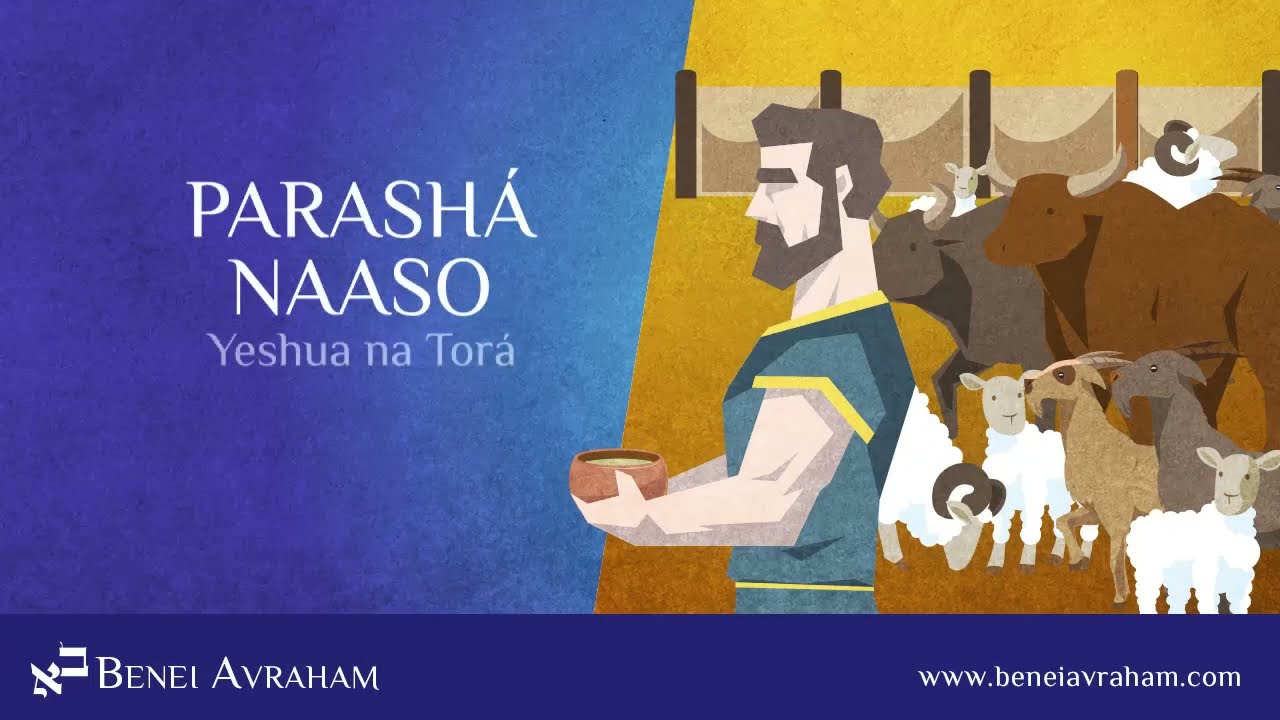 Yeshua na Torá - PARASHÁ NAASO - Messianic Jewish Bible Study