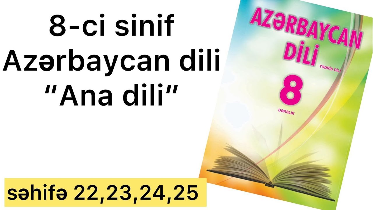 8-ci sinif Azərbaycan dili səhifə 22,23,24,25 “Ana dili”