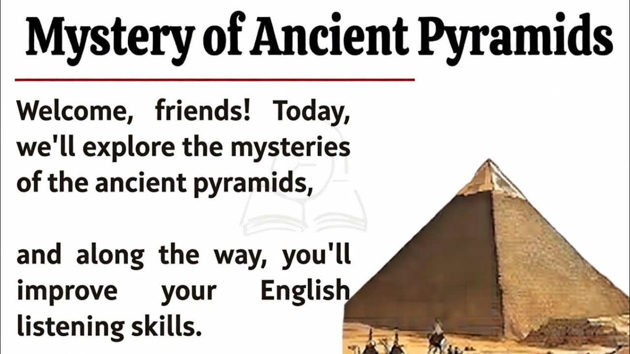 Mystery of Ancient Pyramids || Learn English Through Story🔥 || Graded Reader || Listening Practice..