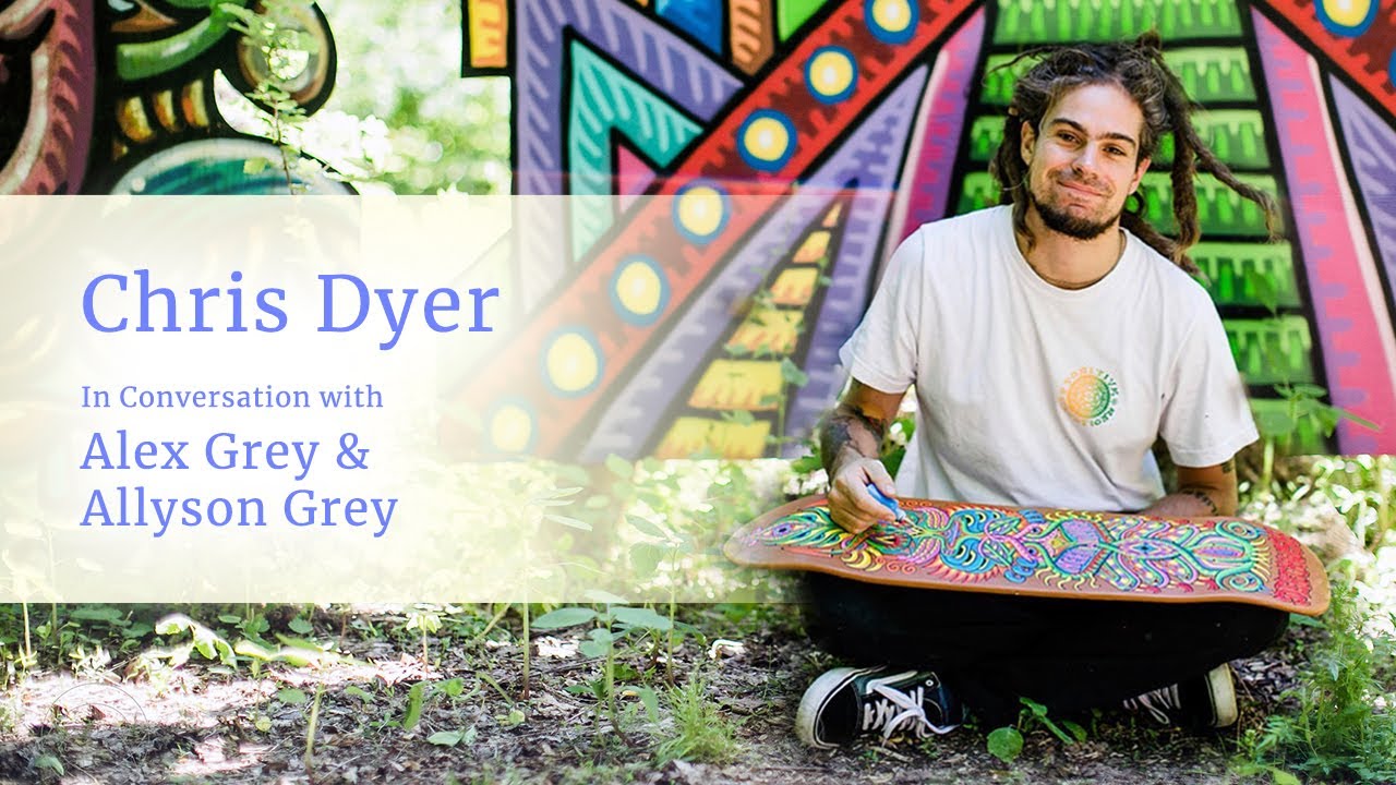 Chris Dyer in Conversation With Alex Grey & Allyson Grey