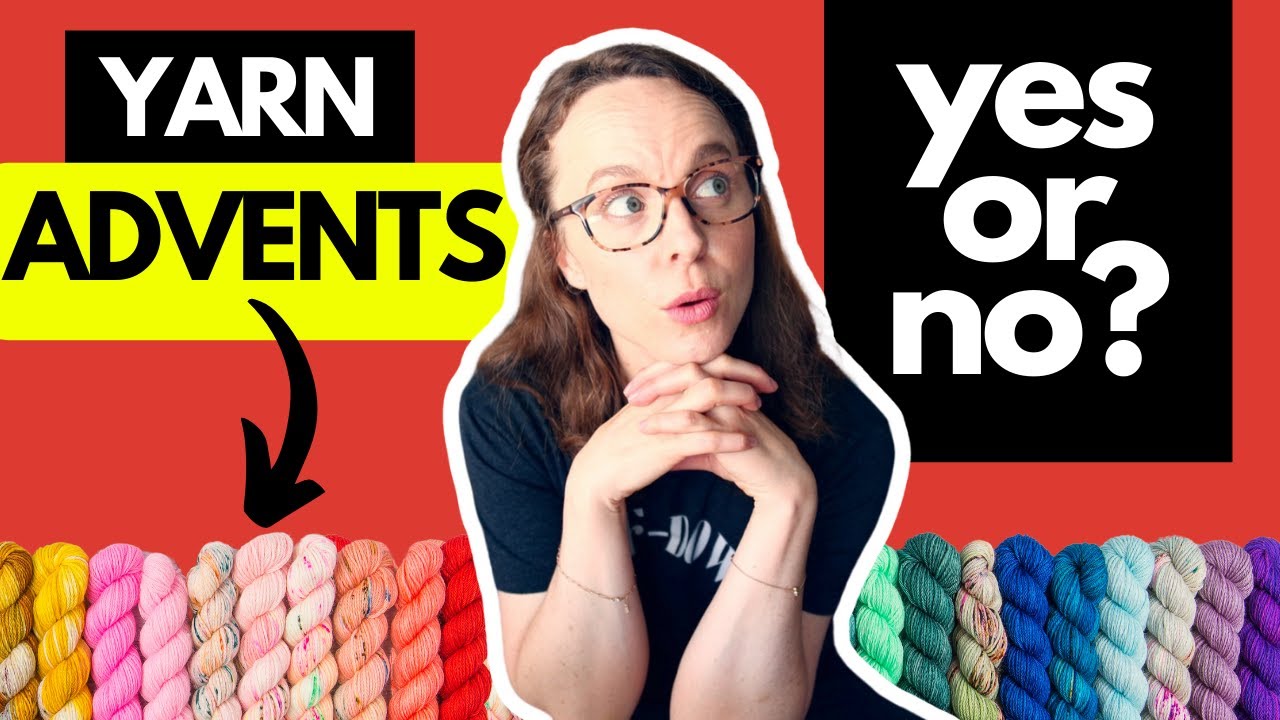 Yarn Advent Calendars: Yay or Nay?