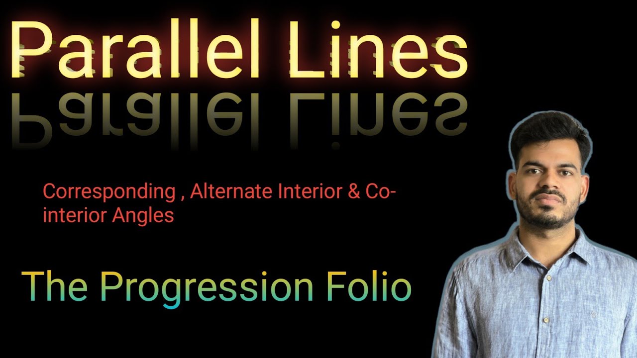 Corresponding angles, Co-interior angles, Alternate interior angles ||Properties Of Parallel lines||