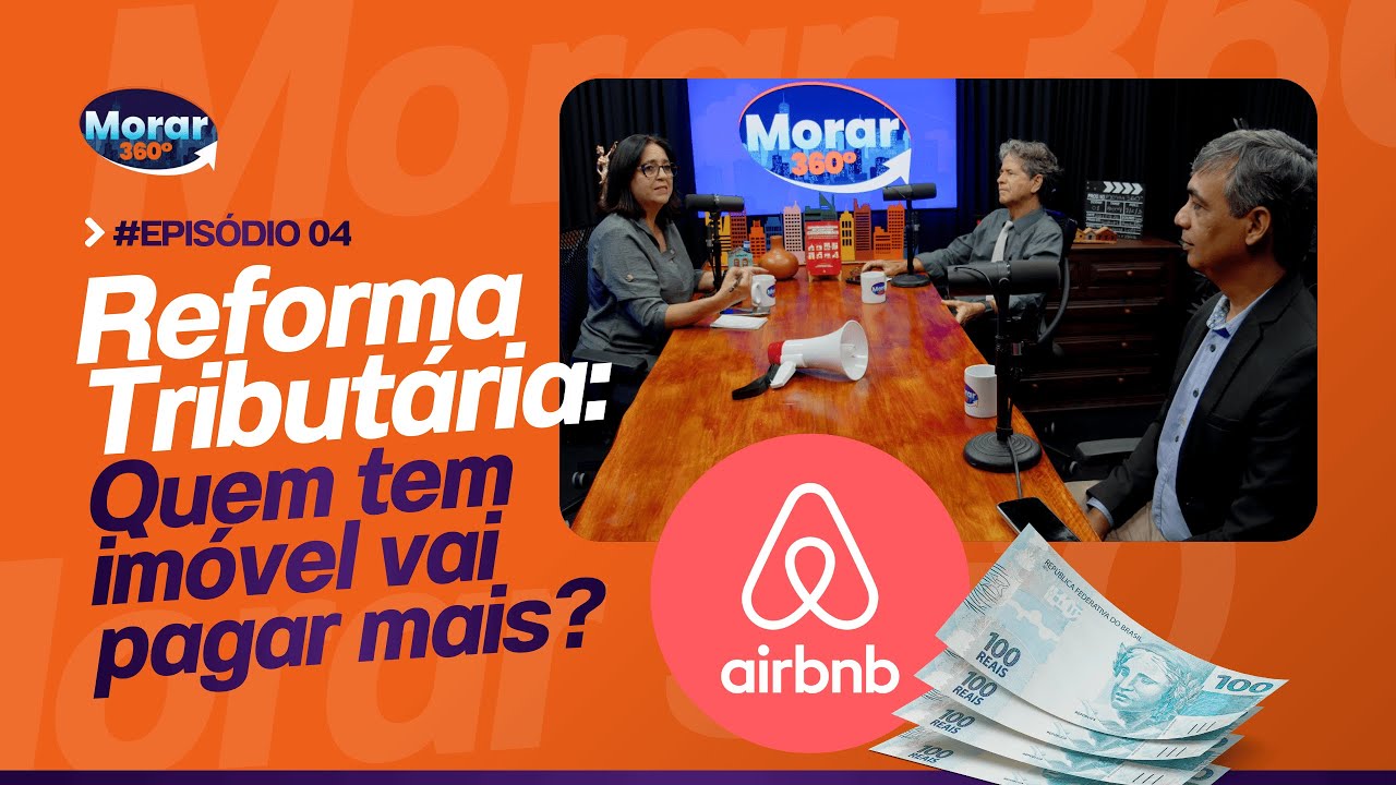 EP 04 – REFORMA TRIBUTÁRIA: QUEM TEM IMÓVEL VAI PAGAR MAIS? | Edilson Brandão & Sérgio Reis