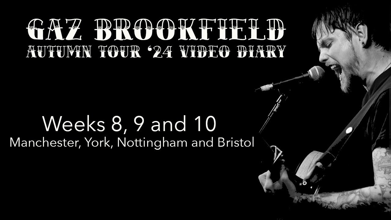 Gaz Brookfield Autumn tour '24, weeks 8, 9 and 10