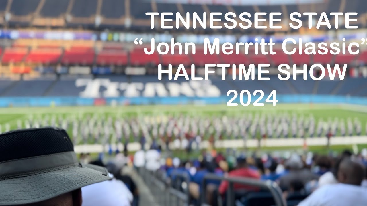 Tennessee State University &ldquo;John Merritt Classic&rdquo; Field Show 2024