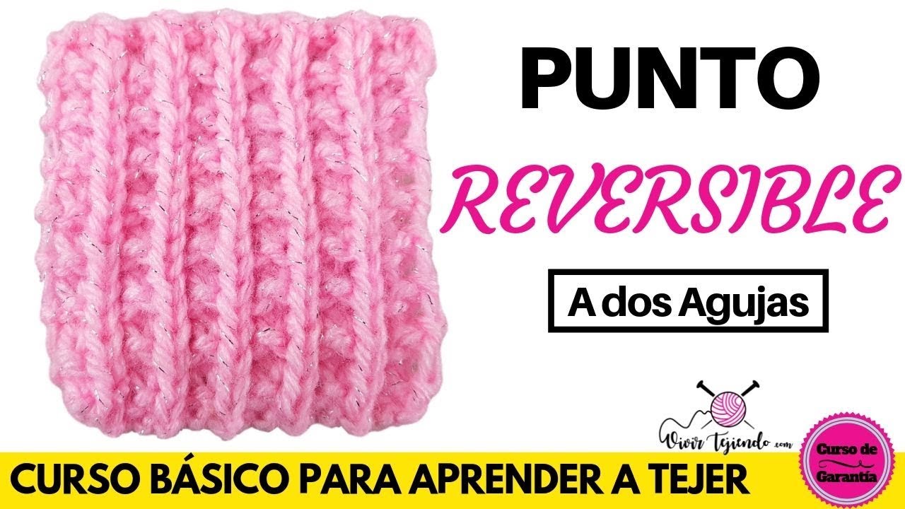 Tejiendo Punto Reversible a dos agujas | Curso Online a Dos agujas