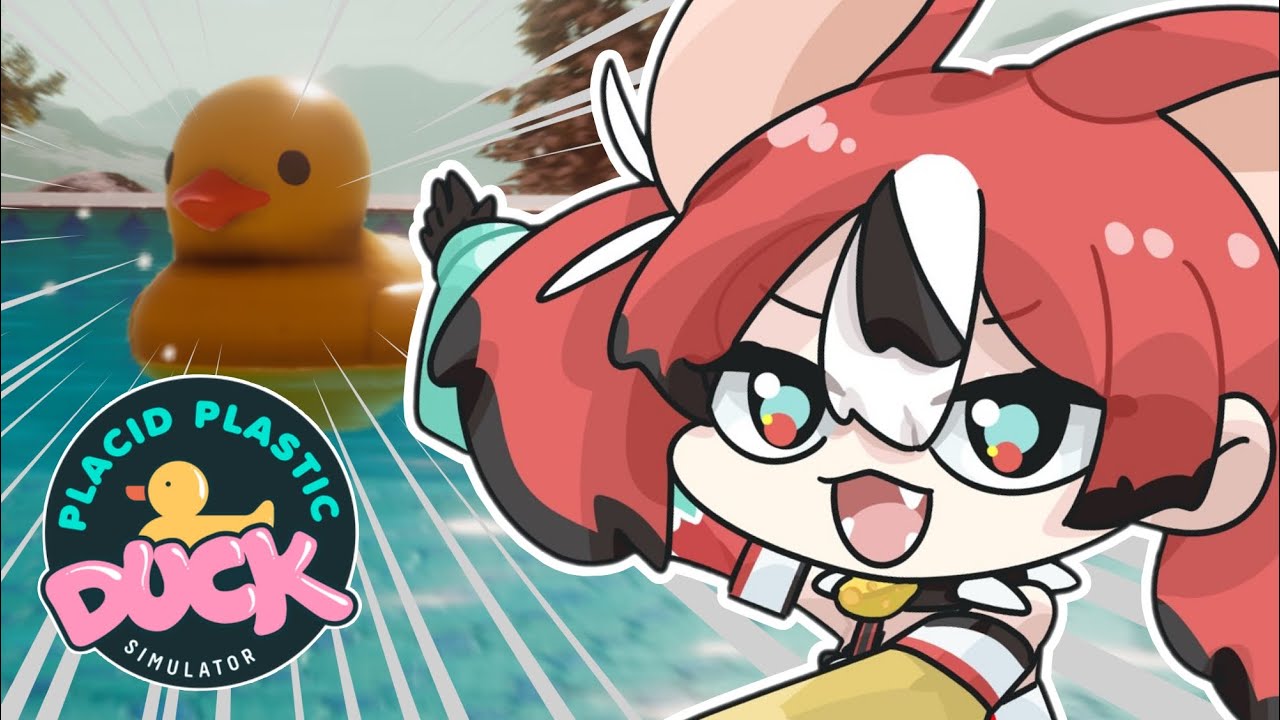 ≪Placid Plastic Duck Simulator≫ quack