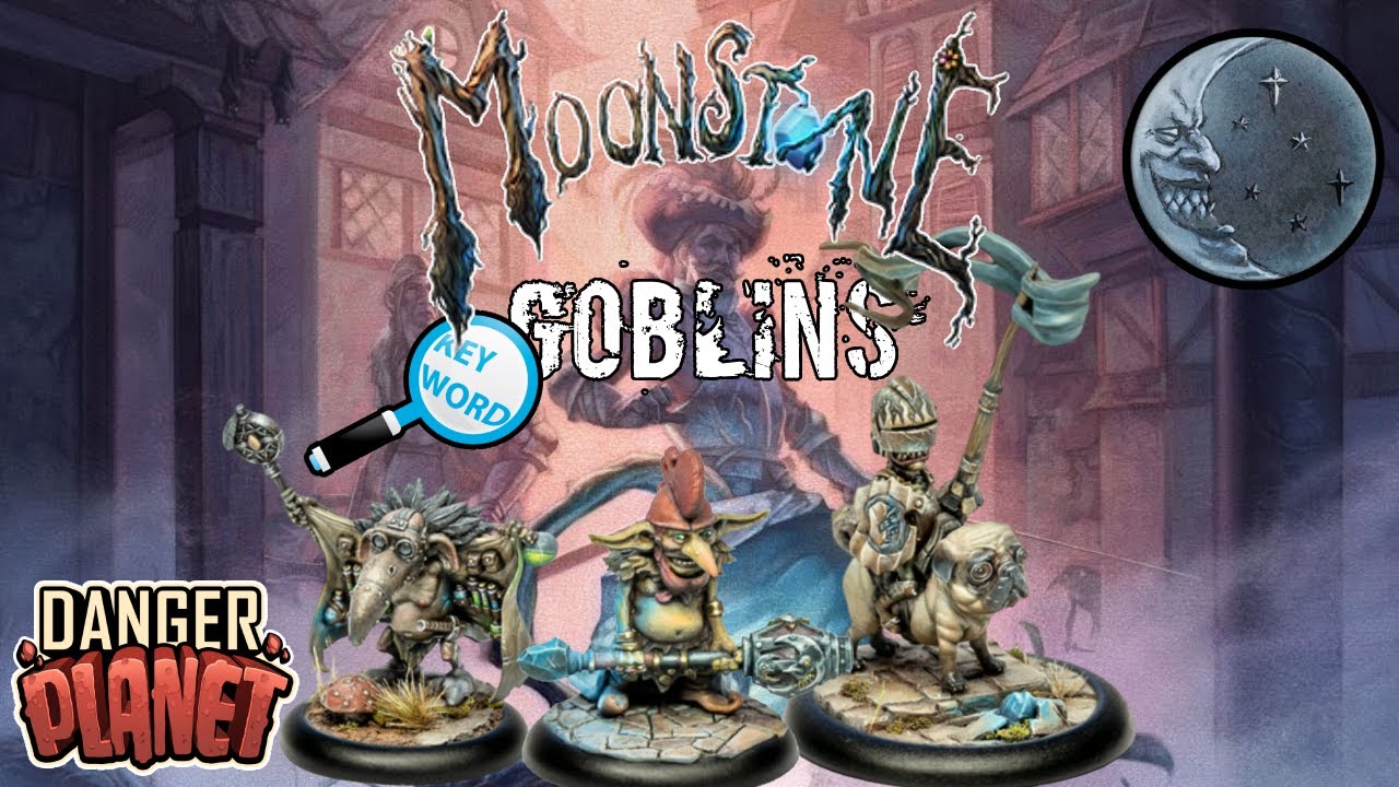 Moonstone Keyword Faction Focus: Goblins