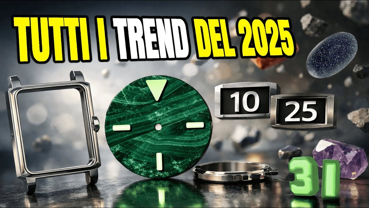 LE TENDENZE DEL 2025 - Come gli orologi sono cambiati