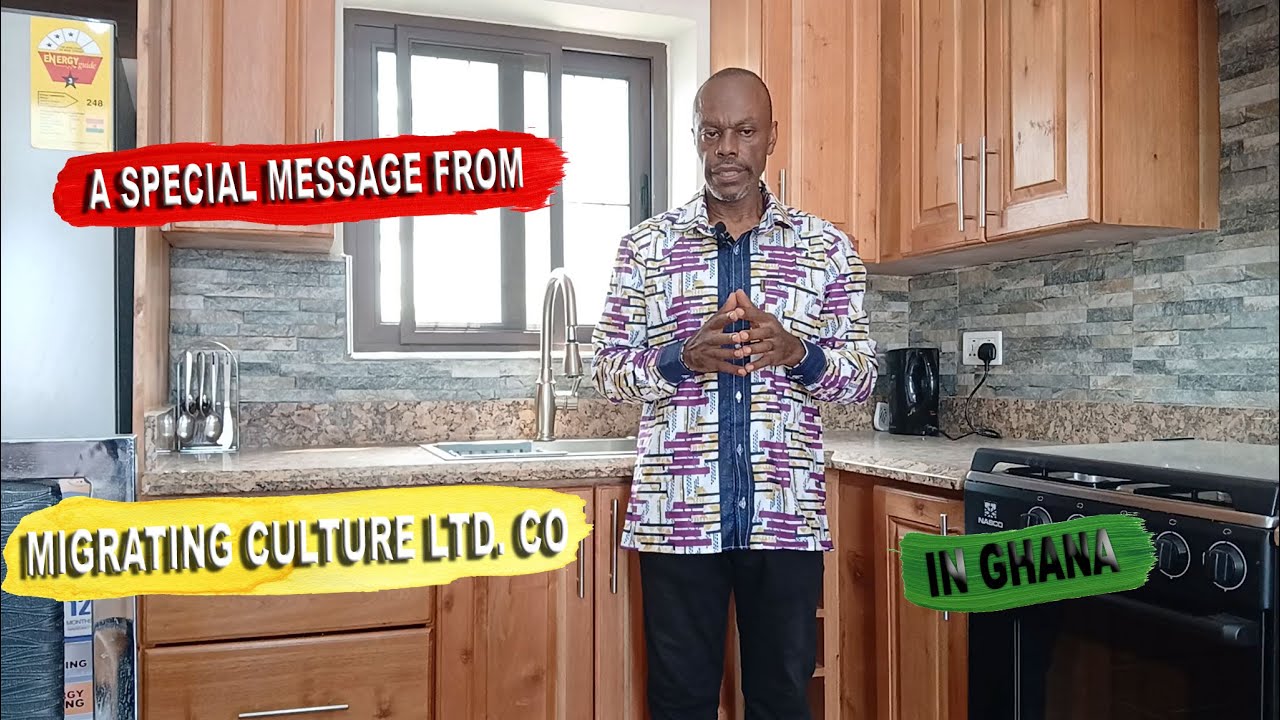 A Special Message from Migrating Culture Ltd. Co. in Ghana