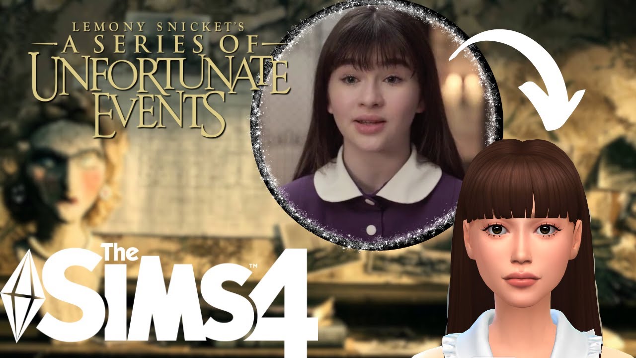 A Series of Unfortunate Events: CAS Part 1 - Baudelaires and Olaf