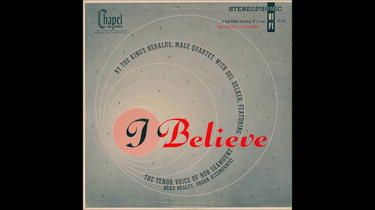 King's Heralds - I Believe