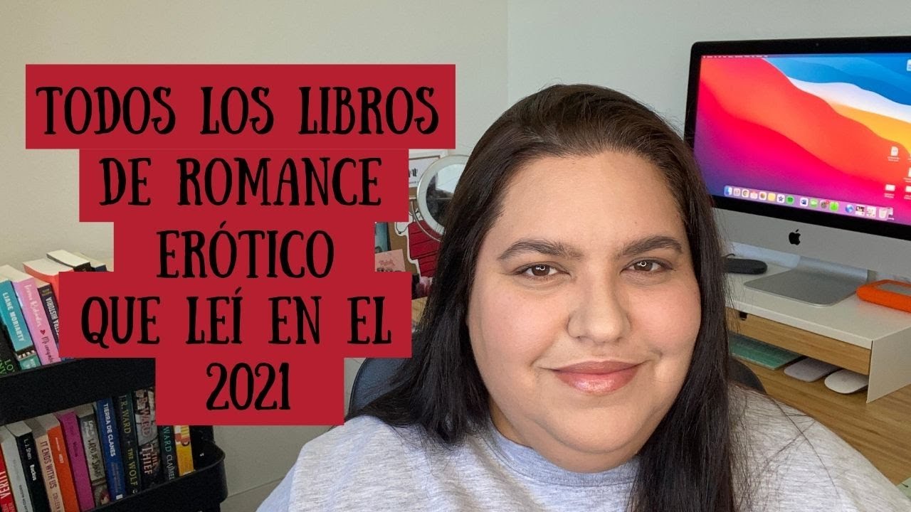LIBROS DE ROMANCE ADULTO QUE LE&Iacute; EN EL 2021/ ValMP