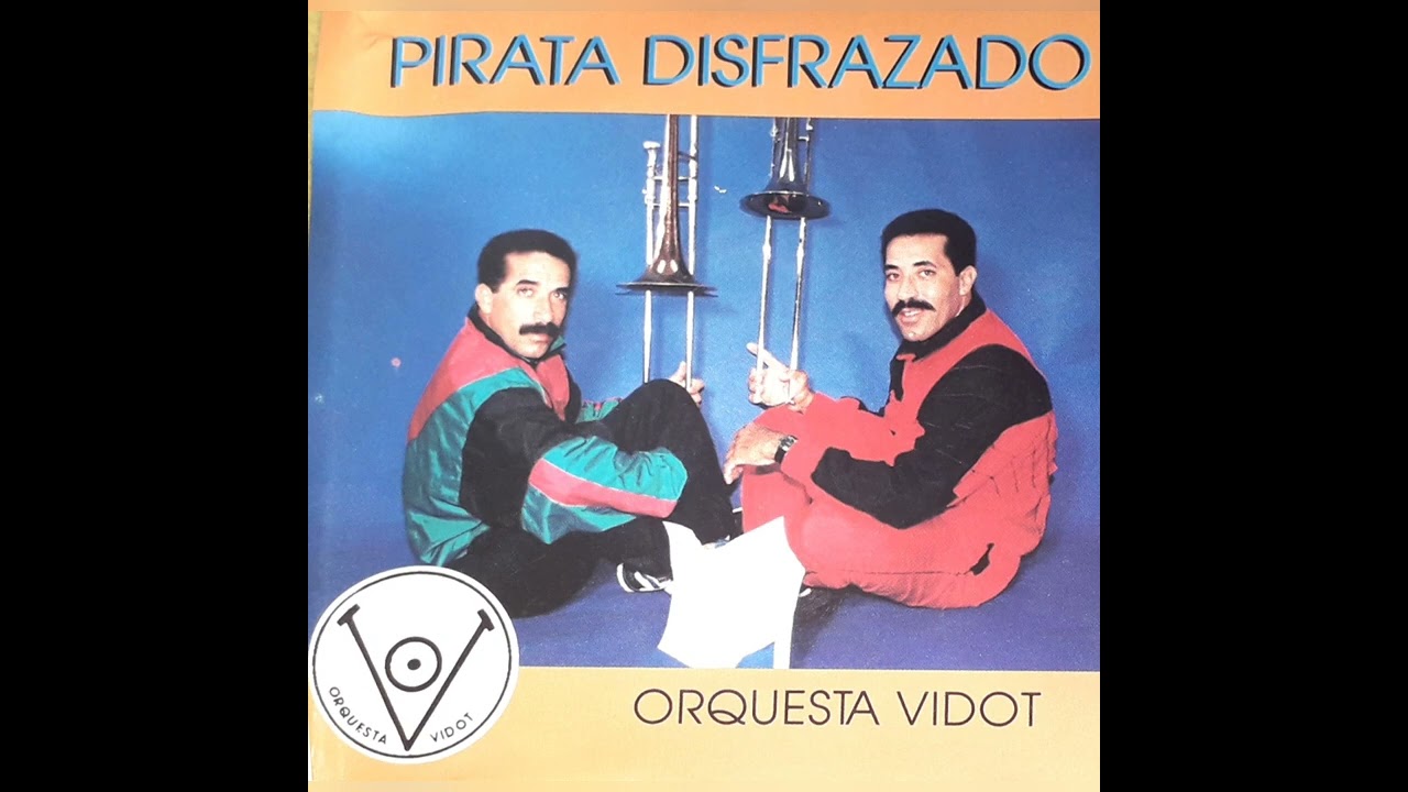 Que Sera - Orquesta Vidot ( Pirata Disfrazado - 1992 )