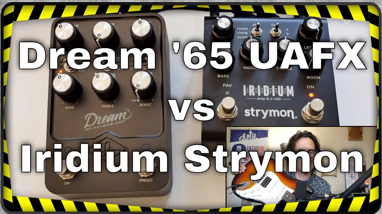 Dream '65 UAFX Universal Audio vs Iridium Strymon : baston de matos (version intégrale)