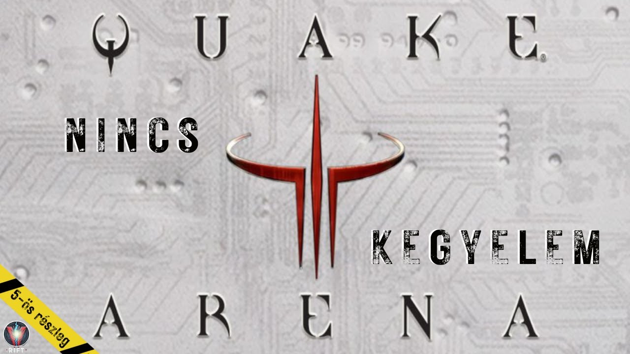 Quake III Arena – Itt nincs történet, csak skill | 5-ös részleg