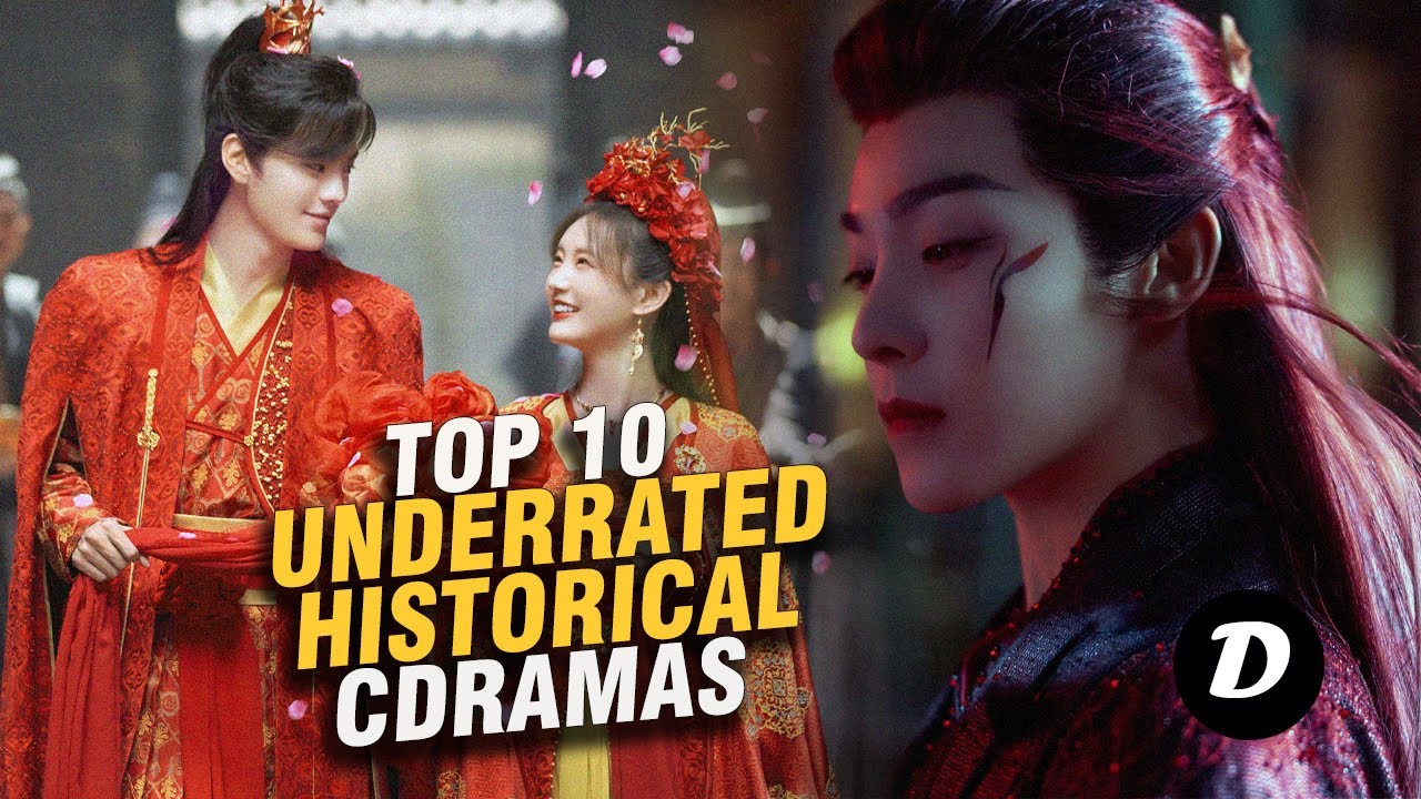 Top 10 UNDERRATED Chinese Historical Dramas You Need To See Now