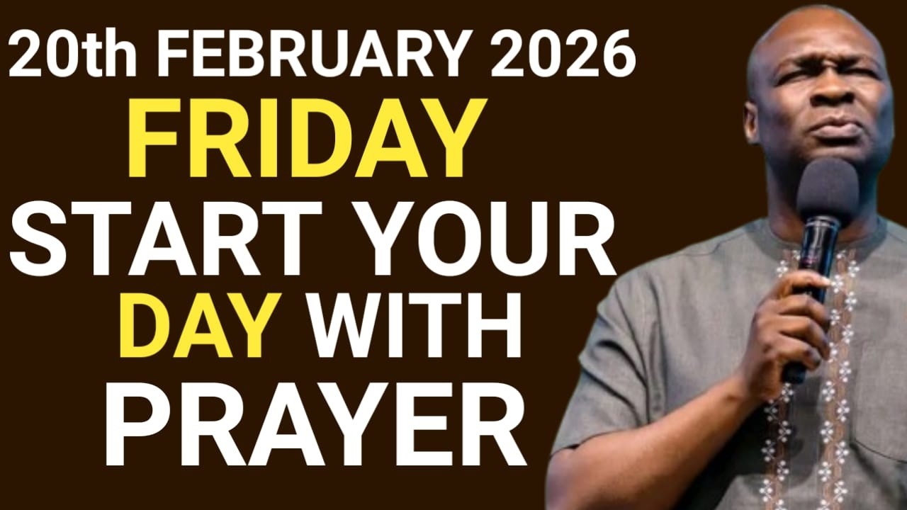 [FEBRUARY 20th FRIDAY 2026] Start Your Day With Prayers | Spiritual Prayers | Apostle Joshua Selman