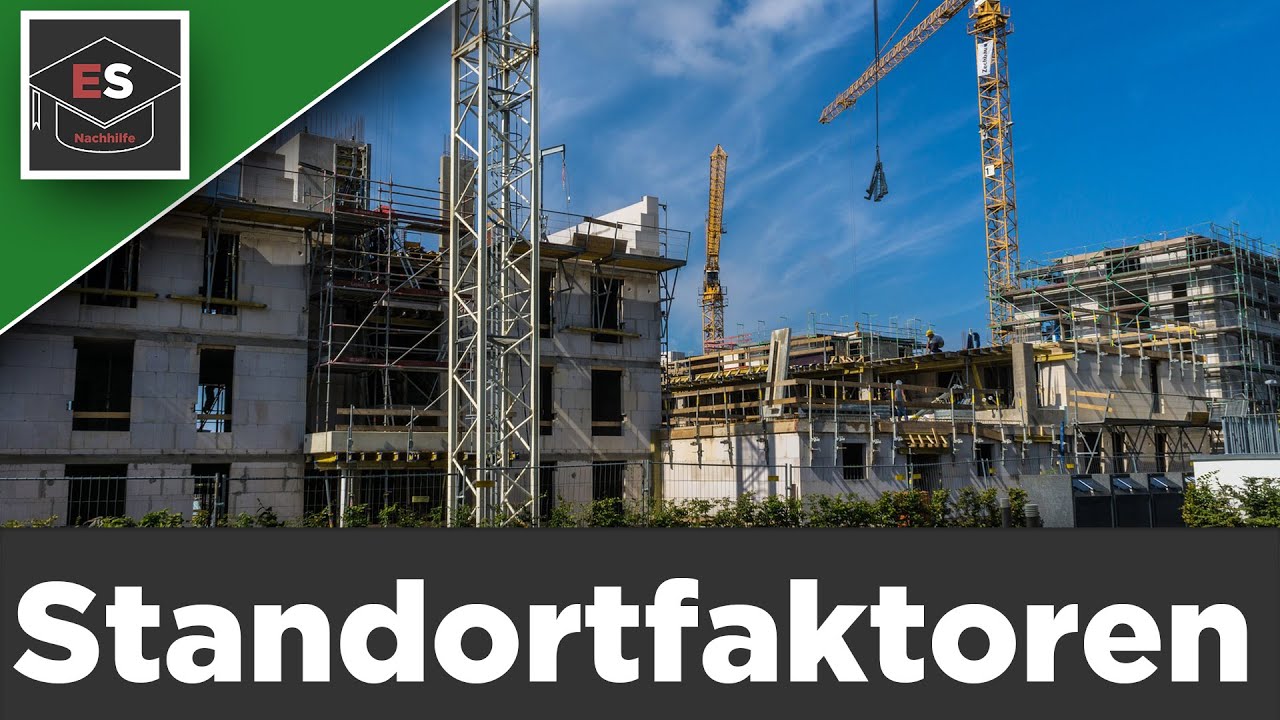 Standortfaktoren - Harte und Weiche Faktoren - Footloose Industry - einfach erkl&auml;rt! EinfachSchule