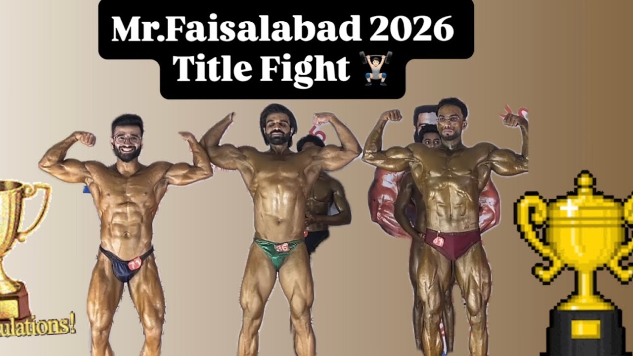 Mr.Faisalabad 2026 Title Fight🏋🏻