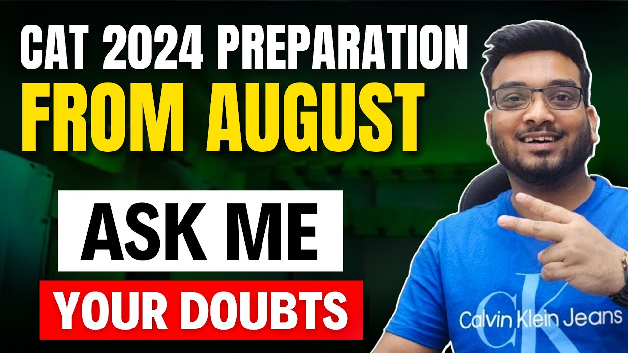 CAT Preparation from August | Ask Me your Doubts | MBA Online Catch Up | CAT SNAP NMAT XAT