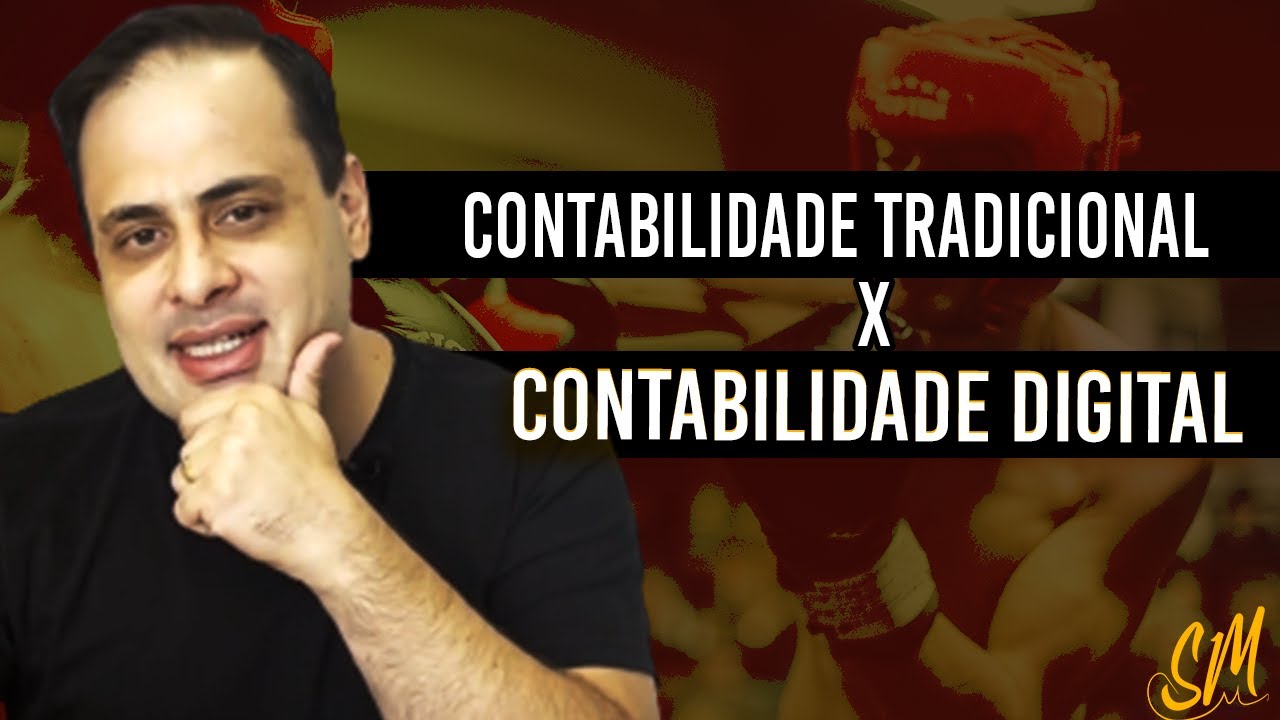 CONTABILIDADE DIGITAL X CONTABILIDADE TRADICIONAL | QUAL &Eacute; A MELHOR OP&Ccedil;&Atilde;O?