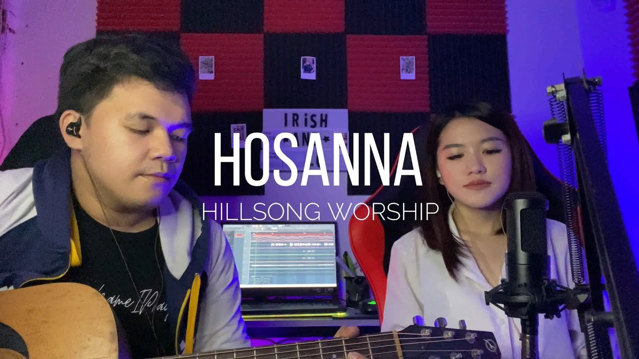 Hosanna - Hillsong Worship (Cover by Irish and Nilo)
