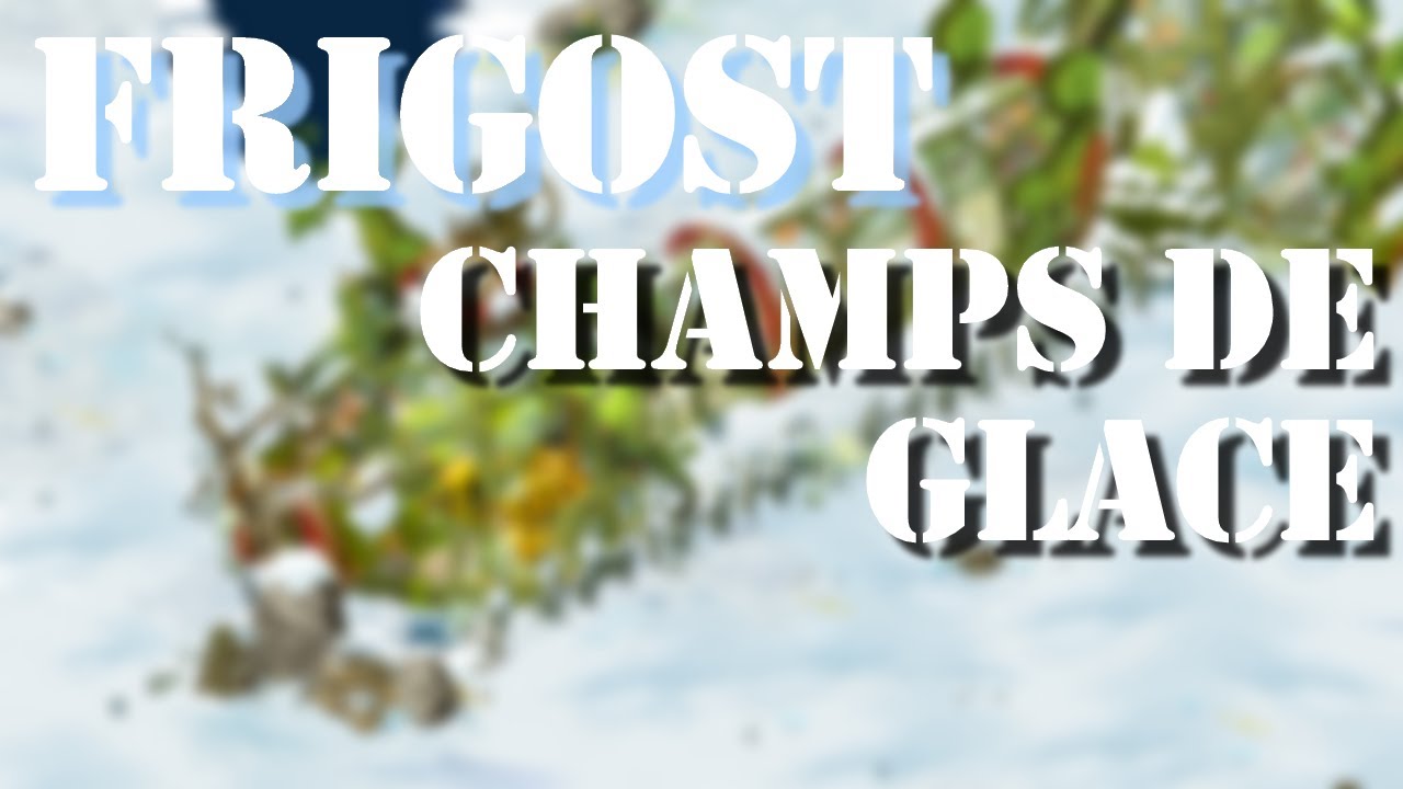 [OST] Dofus - Champs de Glace (Frigost)